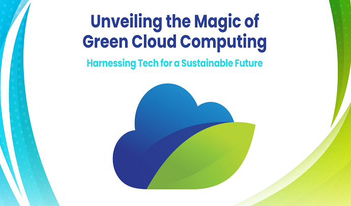 Unveiling the Magic of Green Cloud Computing